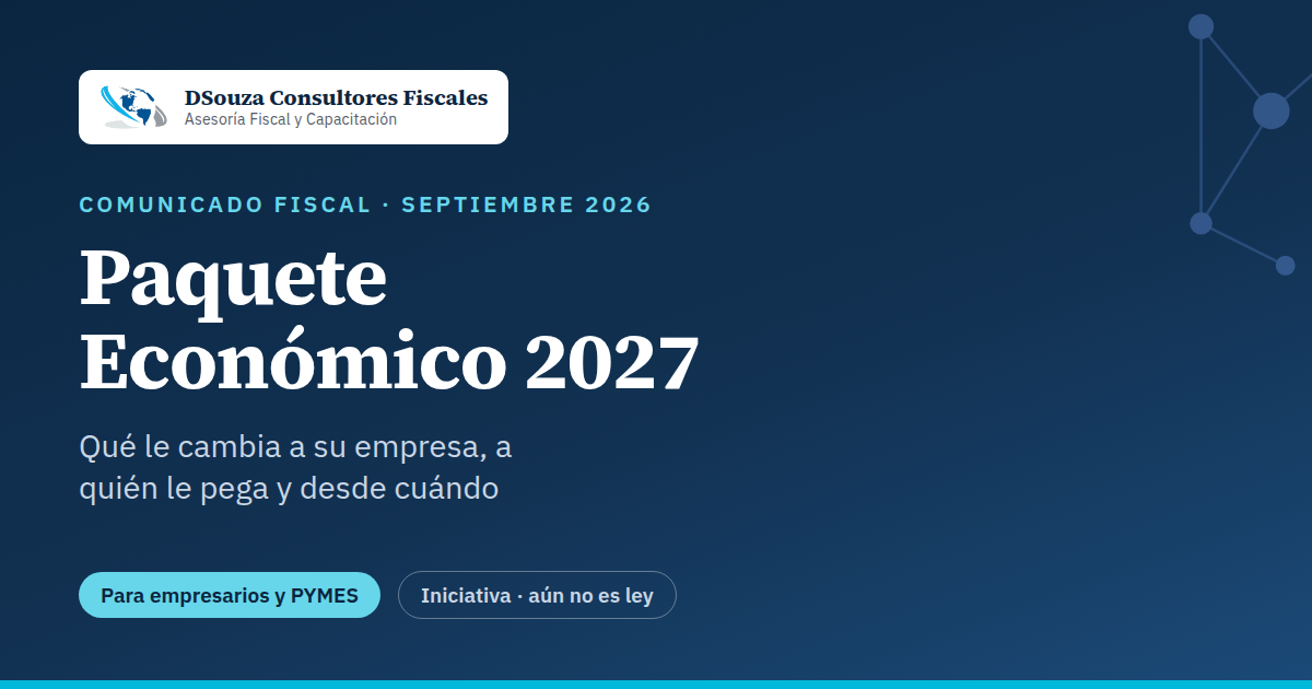 Vista previa del Paquete Económico 2027 para empresas y PYMES | DSouza